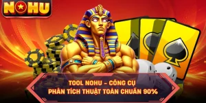Tool NOHU - Công Cụ Phân Tích Thuật Toán Chuẩn 90%